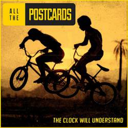 All The Postcards : The Clock Will Understand